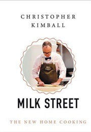 Milk Street: The New Home Cooking (Christopher Kimball)
