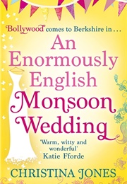 An Enormously English Monsoon Wedding (Christina Jones)