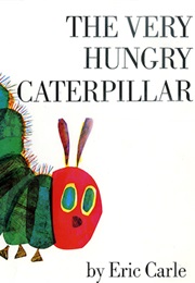 The Very Hungry Caterpillar (Eric Carle)