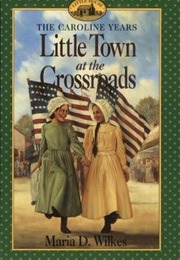 Little House at the Crossroads (Maria D. Wilkes)
