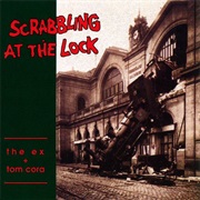 The Ex + Tom Cora - Scrabbling at the Rock