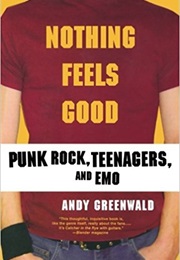 Nothing Feels Good (Andy Greenwald)