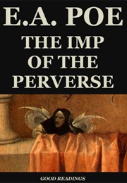 The Imp of the Perverse (Edgar Allen Poe)