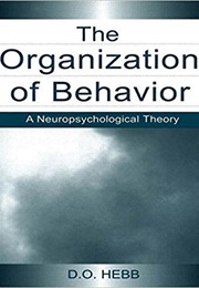 The Organization of Behavior (O.D. Hebb)