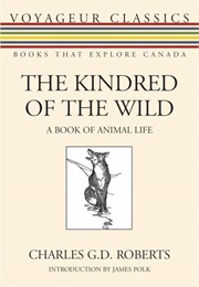 The Kindred of the Wild (Charles G.D. Roberts)