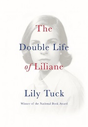 The Double Life of Liliane (Lily Tuck)