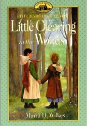 Little Clearing in the Woods (Maria D. Wilkes)