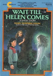 Wait Till Helen Comes (Mary Downing Hahn)