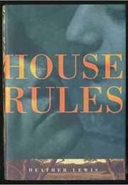 House Rules (Heather Lewis)
