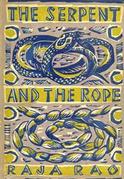 The Serpent and the Rope by Raja Rao