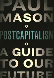 Postcapitalism (Paul Mason)