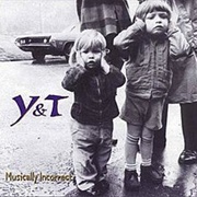 Y&amp;T - Musically Incorrect