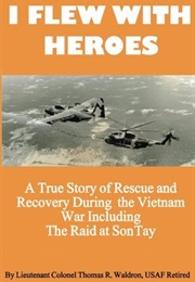 I Flew With Heroes (Thomas R. Waldron)