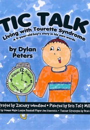 Tic Talk: Living With Tourette Syndrome (Dylan Peters)