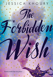 The Forbidden Wish (Jessica Khoury)