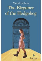 The Elegance of the Hedgehog (Muriel Barberry)