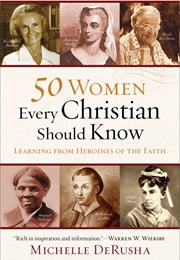 50 Women Every Christian Should Know (Michelle Derusha)