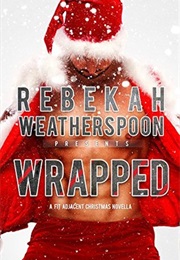 Wrapped (Rebekah Weatherspoon)