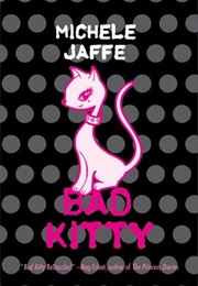 Bad Kitty (Michele Jaffe)