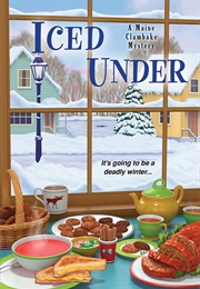 Iced Under:  a Maine Clambake Mystery (Barbara Ross)