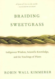 Braiding Sweetgrass (Robin Wall Kimmerer)