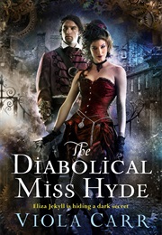 The Diabolical Miss Hyde (Viola Carr)