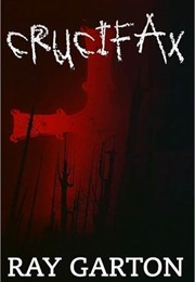 Crucifax (Ray Garton)