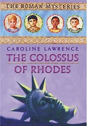 The Colussus of Rhodes (Caroline Lawrence)