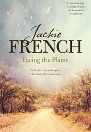 Facing the Flame (Jackie French)