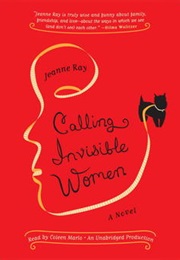 Calling Invisible Women (Jeanne Ray)