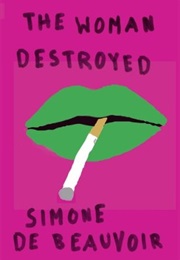 The Woman Destroyed (Simone De Beauvoir)