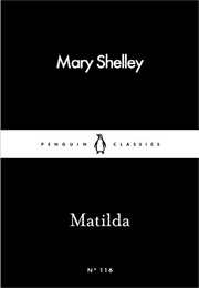 Matilda (Mary Shelley)
