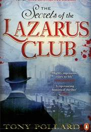 The Secrets of the Lazarus Club (Tony Pollard)