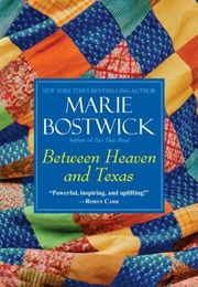 Between Heaven and Texas (Marie Bostwick)