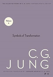 Symbols of Transformation (C.G. Jung)