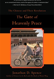 The Gate of Heavenly Peace: The Chinese and Their Revolution (Jonathan D. Spence)