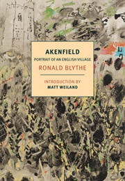 Akenfield: Portrait of an English Village (Ronald Blythe)
