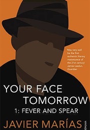 Your Face Tomorrow 1: Fever and Spear (Javier Marías)