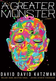 A Greater Monster (David David Katzman)