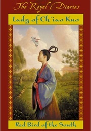 Lady of Ch&#39;iao Kuo: Red Bird of the South (Laurence Yep)