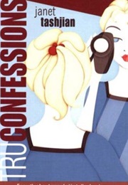 Tru Confessions (Janet Tashjian)