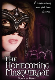 The Homecoming Masquerade (Spencer Baum)