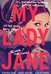 My Lady Jane (Cynthia Hand, Brodi Ashton, Jodi Meadows)