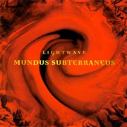 Lightwave - Mundus Subterraneus