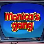 Monica&#39;s Gang