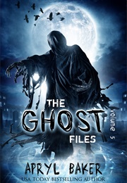 The Ghost Files 5 (Apryl Baker)