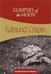 Glimpses of the Moon (Edmund Crispin)