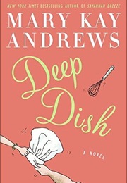 Deep Dish (Mary Kay Andrews)
