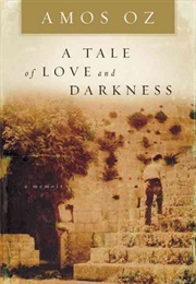 A Tale of Love and Darkness (Amos Oz)