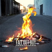 My Songs Know What You Did in the Dark - Fall Out Boy